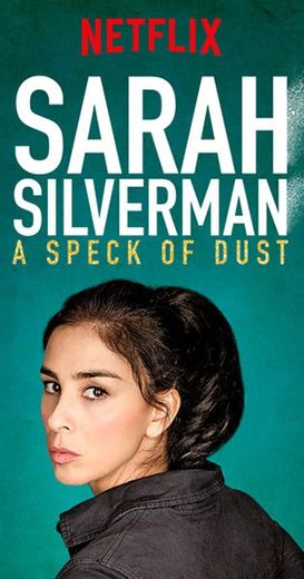 Sarah Silverman - A Speck of Dust