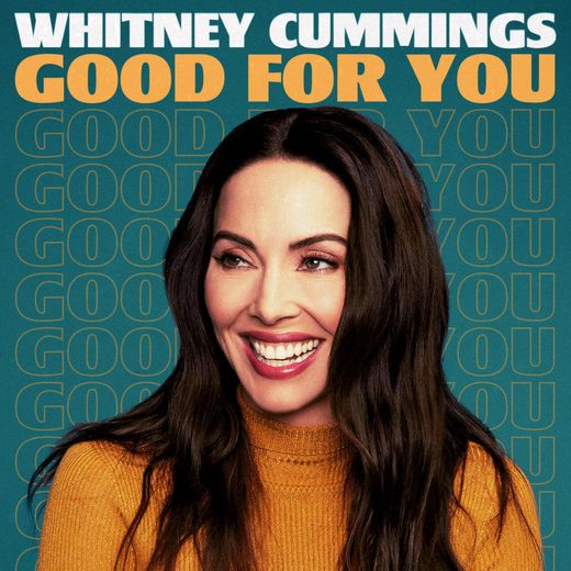 Good for You with Whitney Cummings