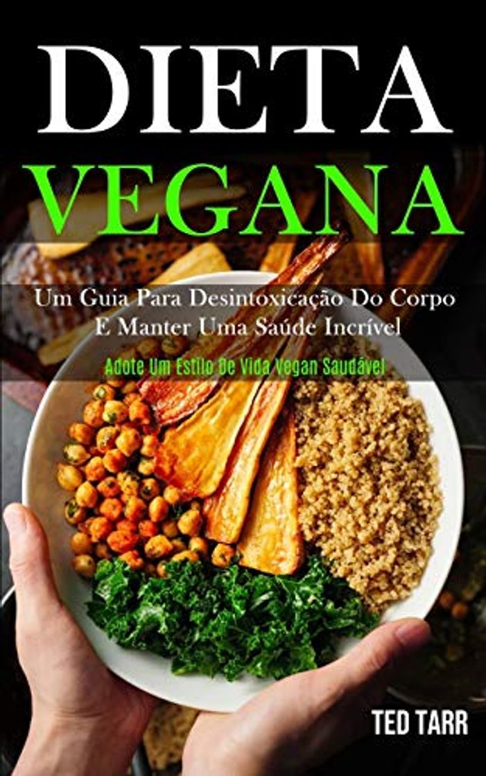 Producto Dieta Vegana: Um guia para desintoxicação do corpo e manter uma saúde