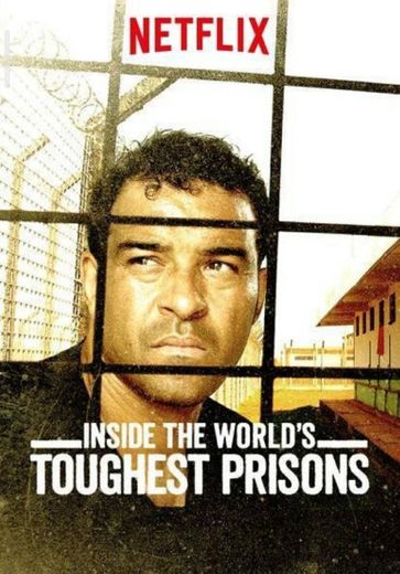 Inside the World’s Toughest Prisons

