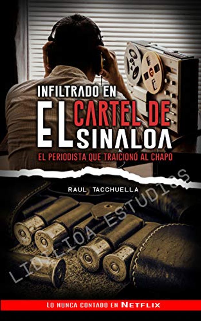 Books Infiltrado en el cartel de Sinaloa: El periodista que traicionó al chapo