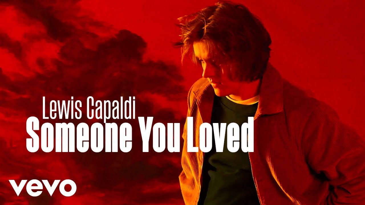 Canciones Lewis Capaldi - Someone You Loved 