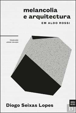 Book Melancolia e Arquitectura em Aldo Rossi