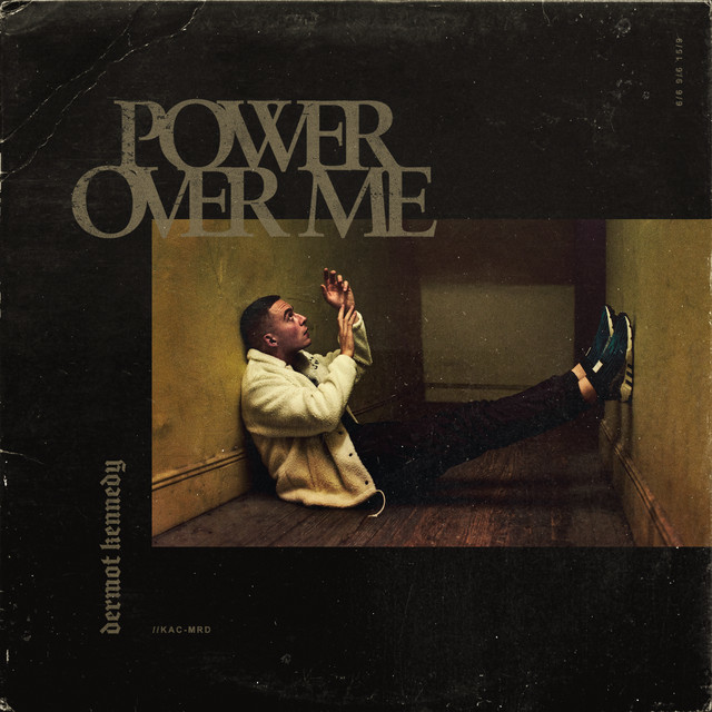 Fashion Dermot Kennedy - Power Over Me 