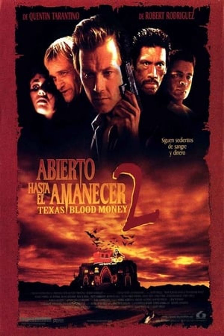 Película Abierto hasta el amanecer 2: Texas Blood Money