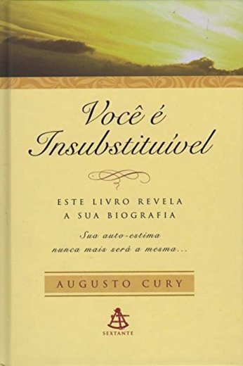 Voce E Insubstituivel - Este livro Revela a Sua Biografia by Augusto
