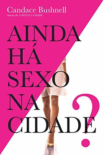 Book Ainda Há Sexo na Cidade?