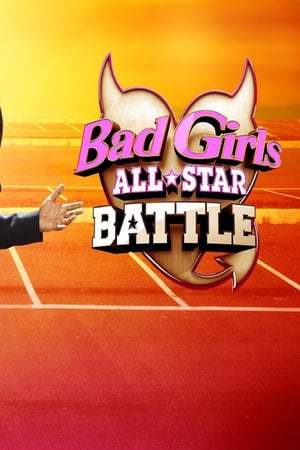 Serie Bad Girls All-Star Battle