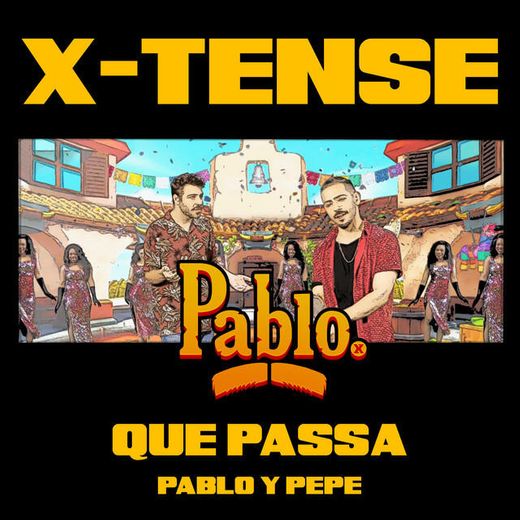 Que Passa (Pablo y Pepe)