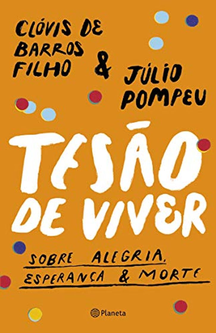 Book Tesão de viver: Sobre alegria, esperança & morte