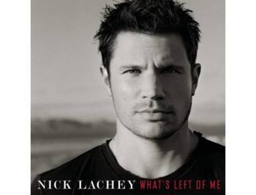 Nick Lachey • Whats Left Of Me