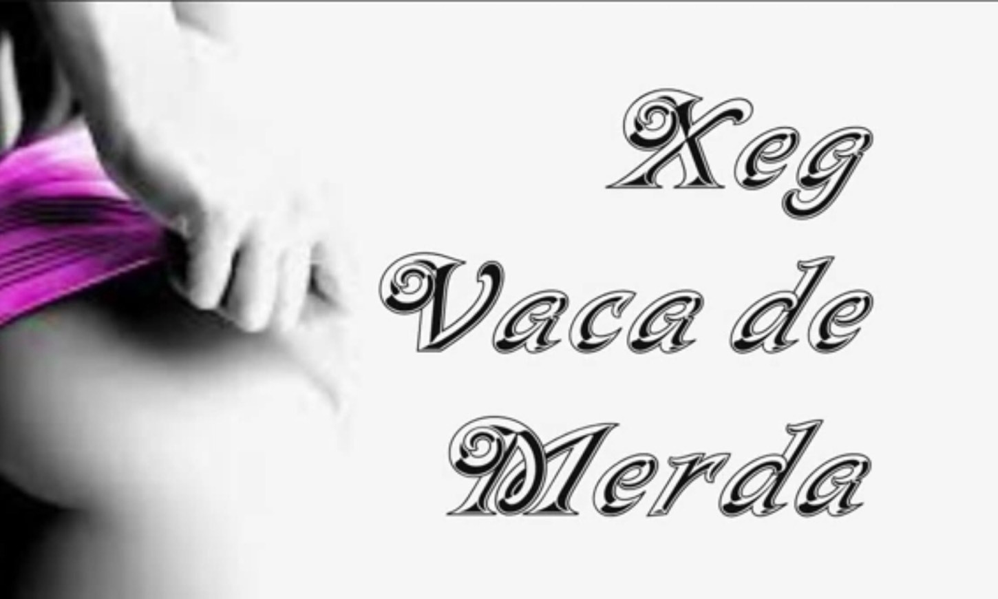 Music Xeg- Vaca de merda