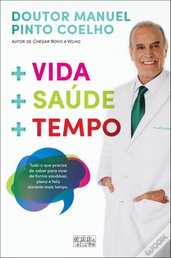+ Vida + Saúde + Tempo - Manuel Pinto Coelho 