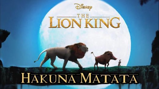 Music The Lion King 2019- Hakuna Matata