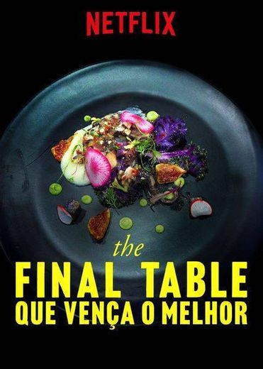 The Final Table: Que Vença o Melhor