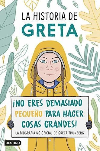 La historia de Greta: ¡No eres demasiado pequeño para hacer cosas grandes!