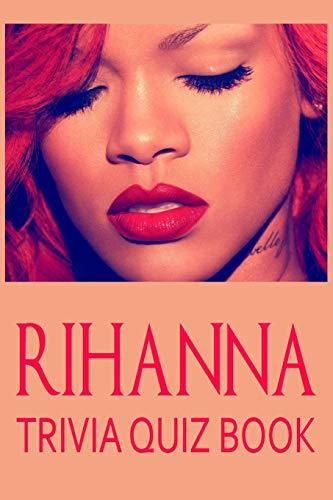 Libro Rihanna Trivia Quiz Book