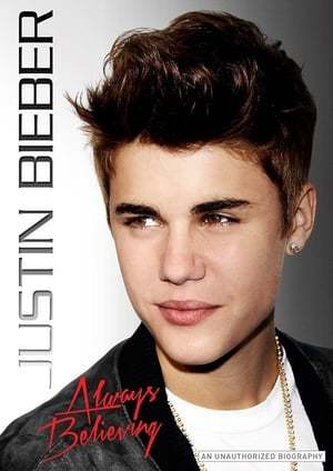 Movie Justin Bieber: Always Believing