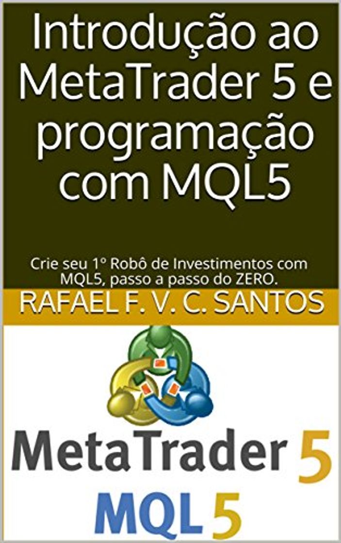 Libros Introdução ao MetaTrader 5 e programação com MQL5: Crie seu 1º Robô