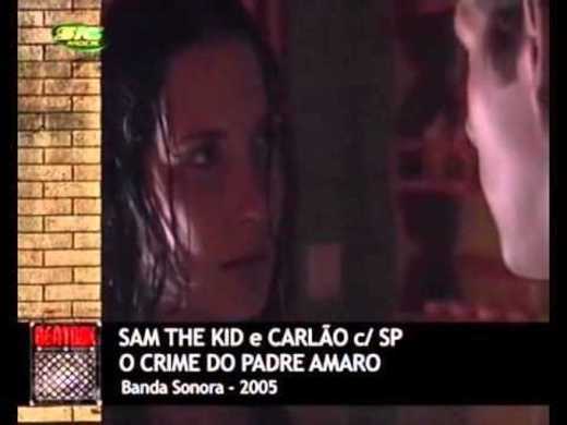 O Crime do Padre Amaro - Sam The Kid, Carlão e SP