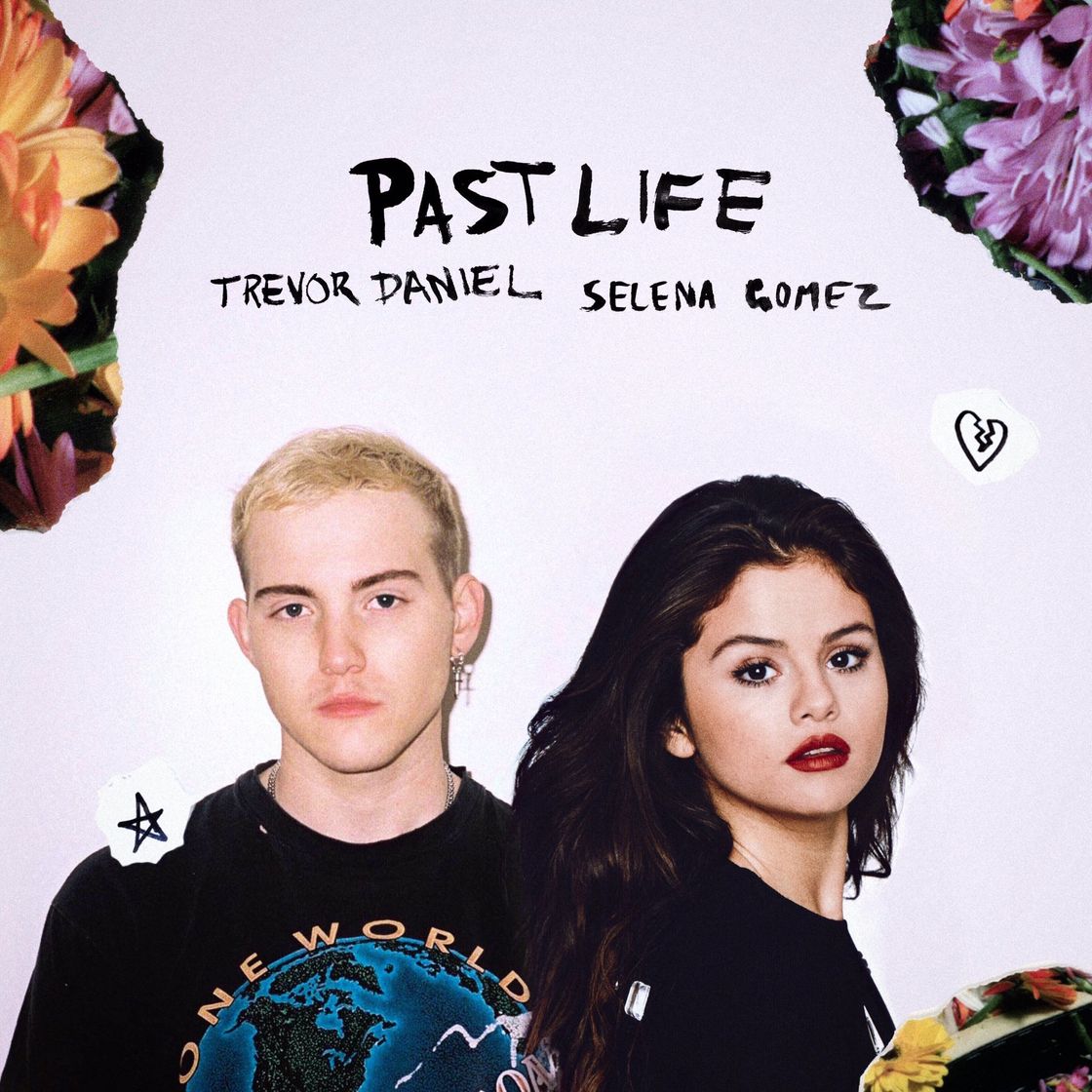 Trevor Daniel ft Selena Gomez - Past Life
