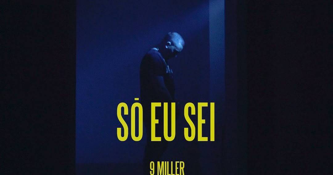 9 Miller - Só Eu Sei