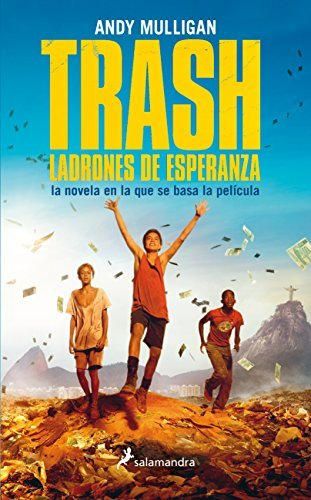 Trash. Ladrones De Esperanza