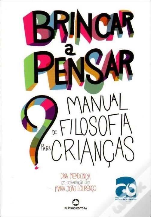 Libros Brincar a Pensar?
Manual de filosofia para crianças