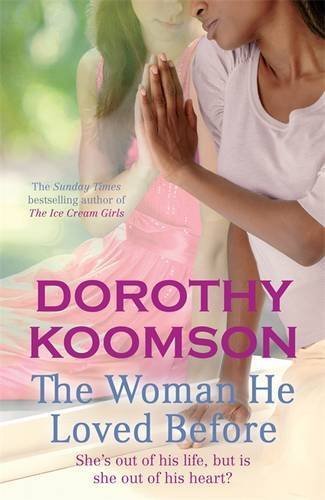 Books The Woman He Loved Before by Dorothy Koomson