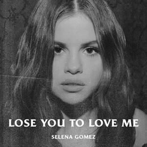 Selena Gomez- lose you to love me