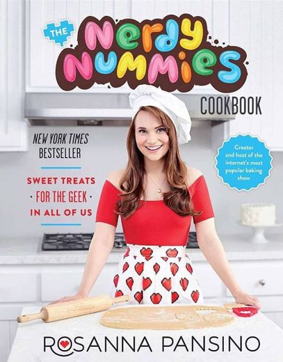 The Nerdy Nummies Cookbook: Sweet Treats for the Geek in All