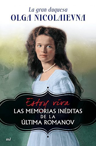 Libro Estoy viva: Las memorias inéditas de la última Romanov