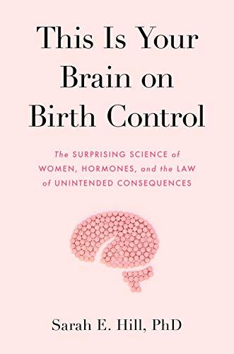 Libro This Is Your Brain on Birth Control