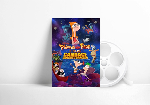 Filme Phineas e Ferb: O Filme: Candace Contra o Universo
