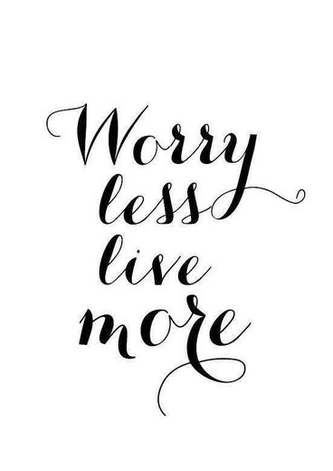 Worry less ...