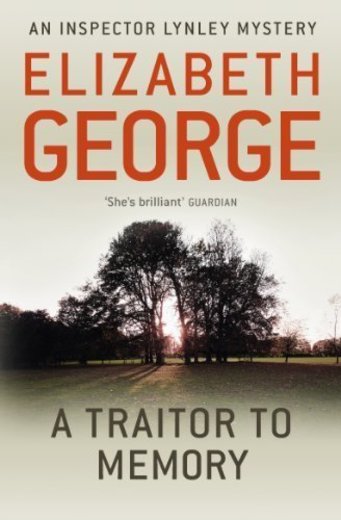 A Traitor to Memory: An Inspector Lynley Novel: 10