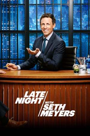 Serie Late Night with Seth Meyers