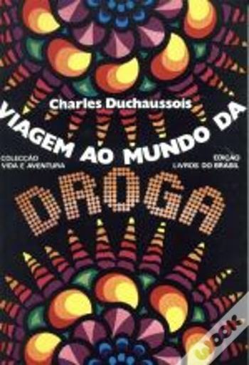 Libro Viagem ao mundo da droga