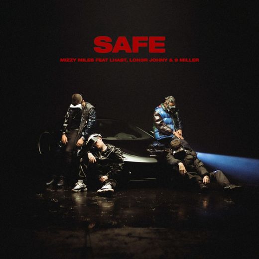 SAFE (feat. Lhast, LON3R JOHNY & 9 Miller)