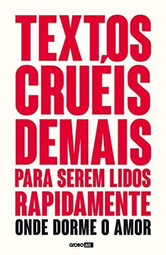 Book Textos cruéis demais para serem lidos rapidamente - Onde dorme o amor