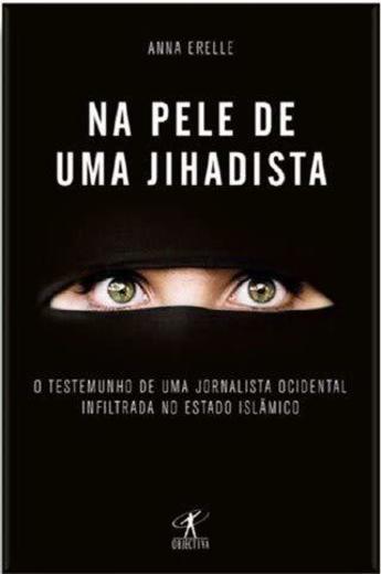 Na Pele de Uma Jihadista