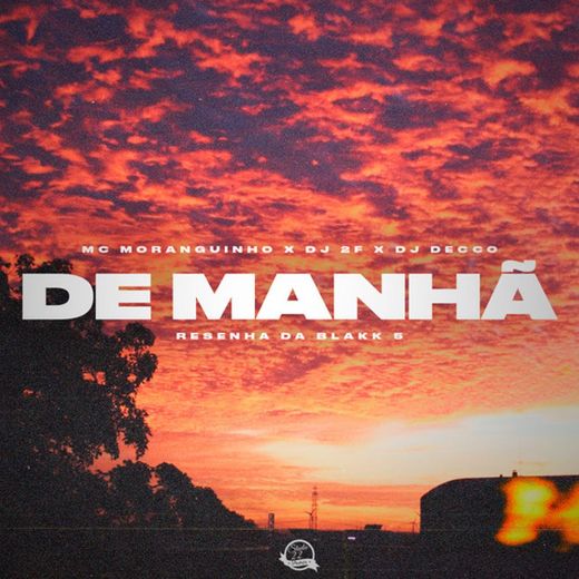 De Manhã - Resenha da Blakk 5 Remix