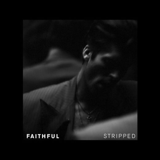 Faithful - Stripped