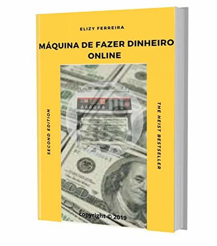 Libros Máquina de Fazer Dinheiro Online.: Aprenda estratégias e truques infalíveis para você