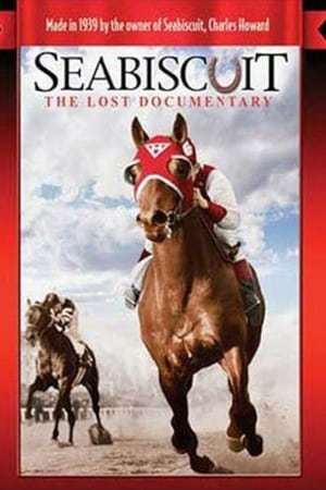 Película Seabiscuit: The Lost Documentary