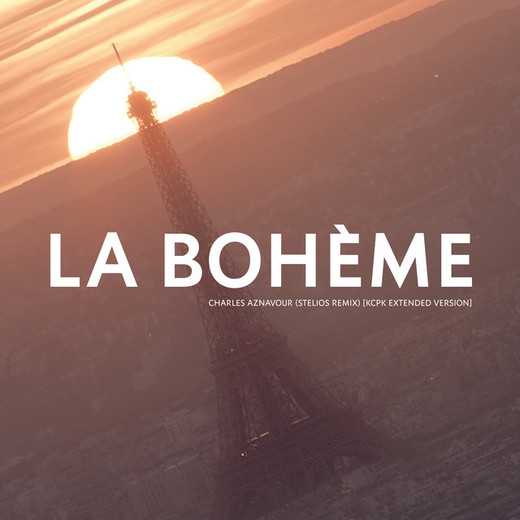 La Bohème (Stelios Remix) - KCPK Extended Version
