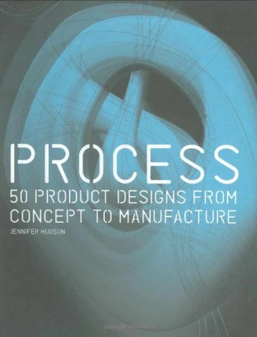 Libros Process:50 Product Designs from Concept to Manufacture