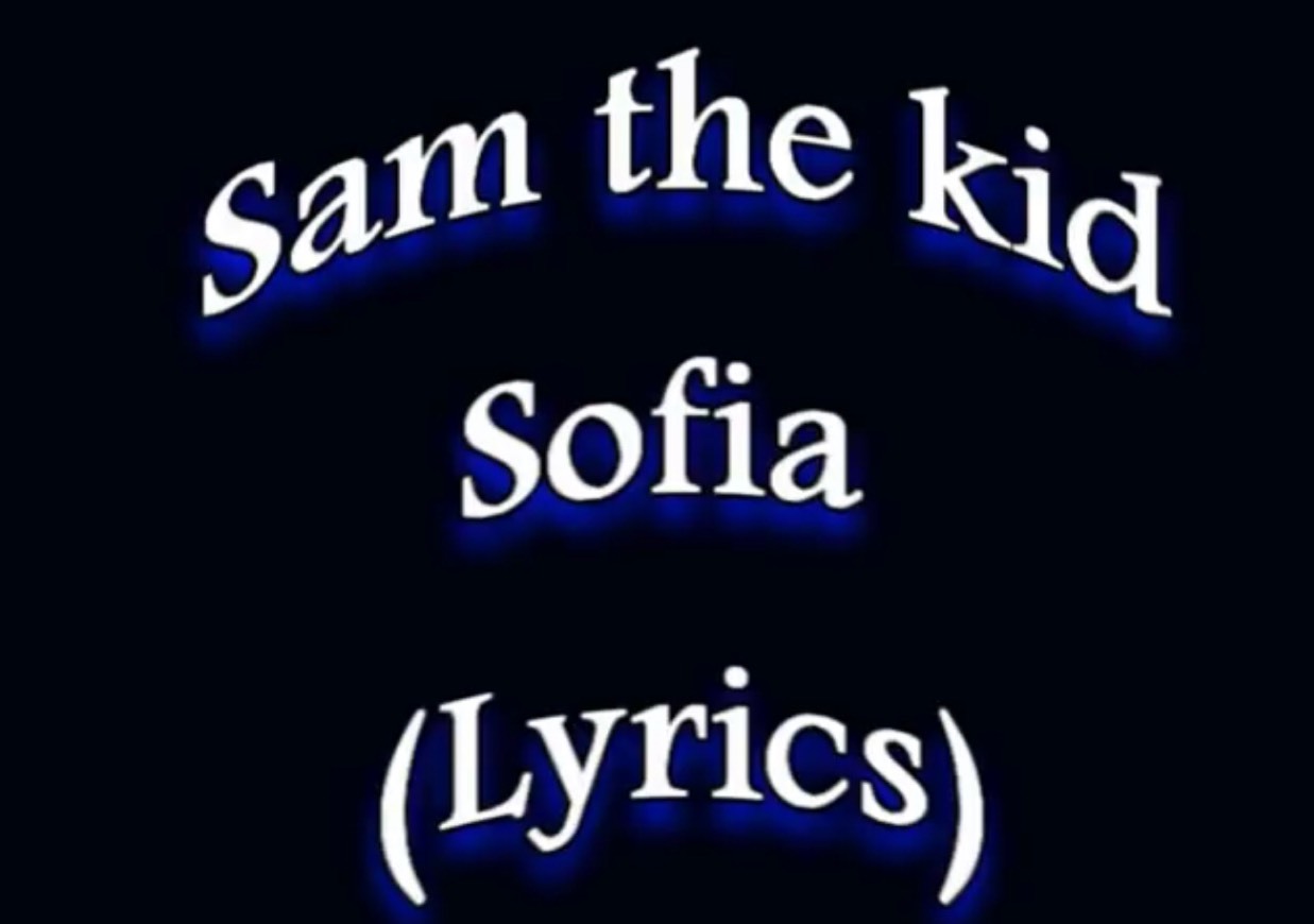 Canciones Sam The Kid- Sofia 