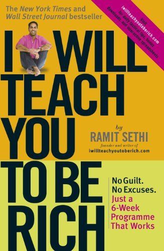 I Will Teach You To Be Rich: No guilt, no excuses -
