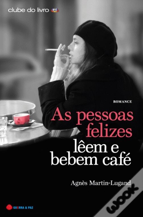 Libro As pessoa felizes lêem e bebem café  